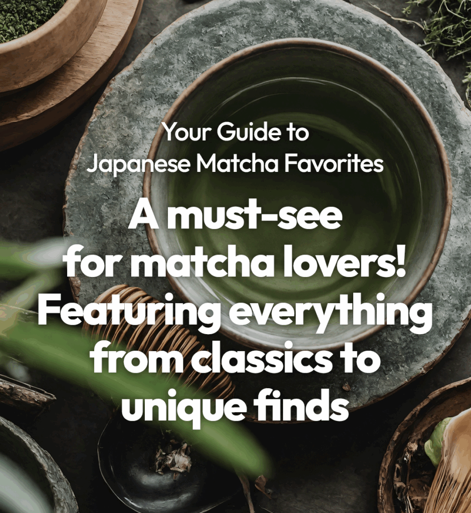 guide to Japanese matcha favorites